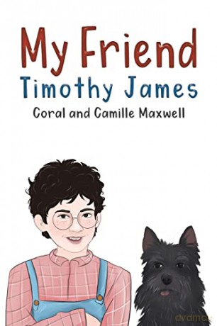 My Friend Timothy James - Coral and Camille Maxwell [KSIĄŻKA]