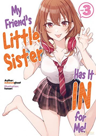 My Friend's Little Sister Has It In For Me! Volume 3 (My Friend's Little Sister Has It In For Me! (Light Novel), 3) - mikawaghost [KSIĄŻKA]