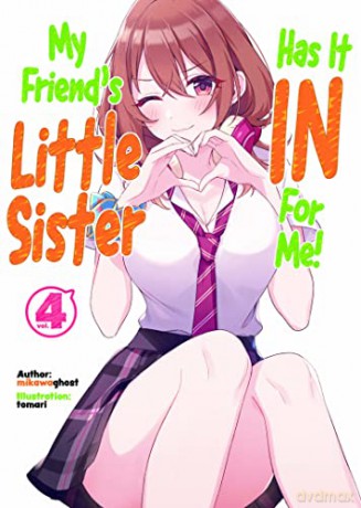 My Friend's Little Sister Has It In For Me! Volume 4 (My Friend's Little Sister Has It In For Me! (Light Novel), 4) - mikawaghost [KSIĄŻKA]