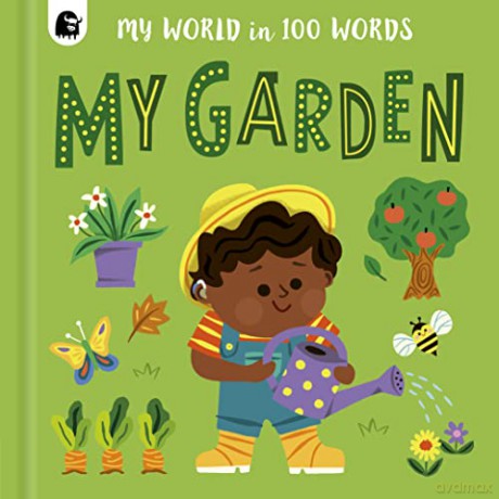 My Garden (My World in 100 Words) - Happy Yak [KSIĄŻKA]