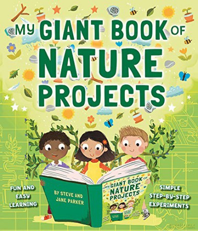 My Giant Book of Nature Projects: Fun and easy learning, in simple step-by-step experiments - Steve Parker [KSIĄŻKA]
