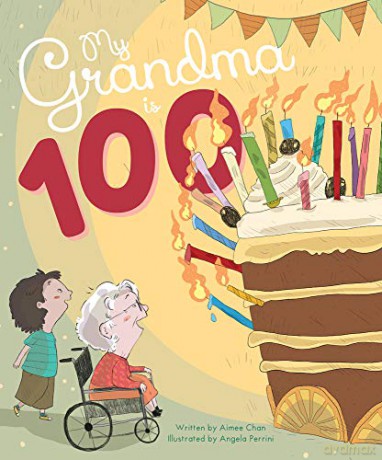 My Grandma is 100 - Aimee Chan [KSIĄŻKA]