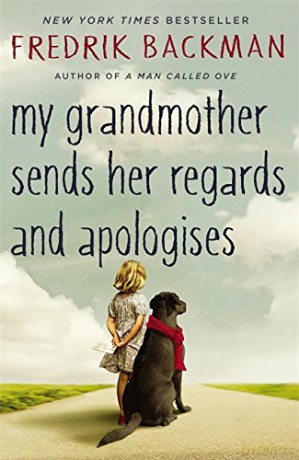 My Grandmother Sends Her Regards and Apologises - Fredrik Backman [KSIĄŻKA]