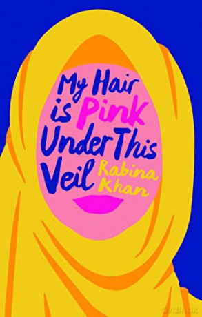 My Hair Is Pink Under This Veil - Rabina Khan [KSIĄŻKA]