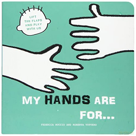 My Hands are for (Lift the Flaps and Play With Us) - Roberta Vattero [KSIĄŻKA]