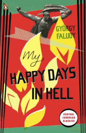 My Happy Days In Hell (Penguin Modern Classics) - György Faludy [KSIĄŻKA]