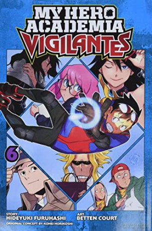 My Hero Academia Vigilantes 06: Volume 6 - Hideyuki Furuhashi [KSIĄŻKA]
