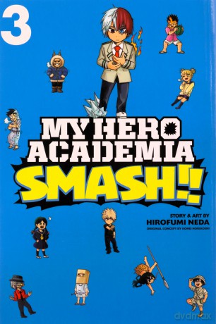 My Hero Academia: Smash! Vol 3: Volume 3 - Hirofumi Neda [KSIĄŻKA]