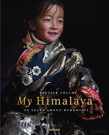 My Himalaya: 40 Years Among Buddhists - Olivier Follmi [KSIĄŻKA]