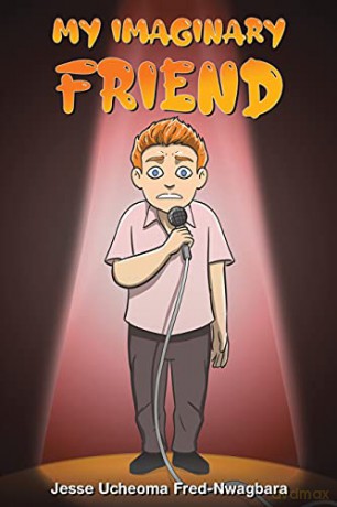 My Imaginary Friend - Jesse Ucheoma Fred-Nwagbara [KSIĄŻKA]