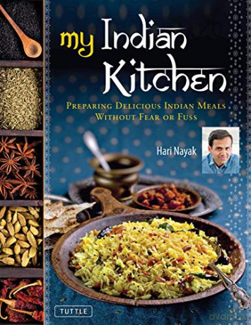 My Indian Kitchen: Preparing Delicious Indian Meals without Fear or Fuss - Hari Nayak [KSIĄŻKA]