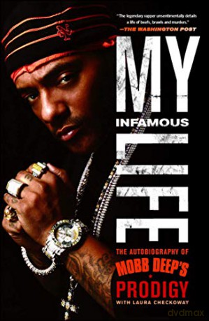 My Infamous Life: The Autobiography of Mobb Deep's Prodigy - Albert "Prodigy" Johnson [KSIĄŻKA]