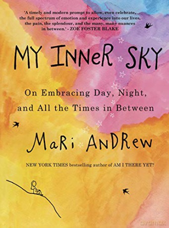 My Inner Sky: On embracing day, night and all the times in between - Mari Andrew [KSIĄŻKA]