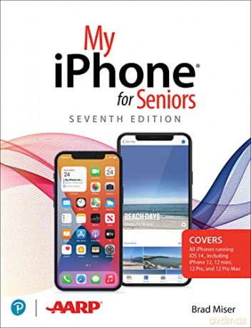 My iPhone for Seniors (covers all iPhone running iOS 14, including the new series 12 family) - Brad Miser [KSIĄŻKA]