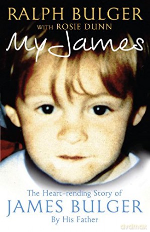My James: The Heart-rending Story of James Bulger by His Father - Ralph Bulger [KSIĄŻKA]