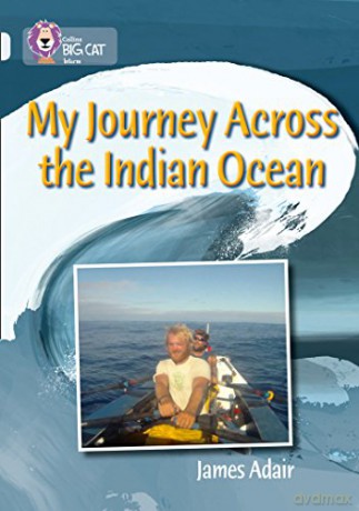 My Journey across the Indian Ocean: Band 17/Diamond (Collins Big Cat) - James Adair [KSIĄŻKA]