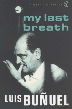 My Last Breath - Luis Bunuel [KSIĄŻKA]