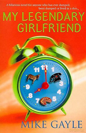 My Legendary Girlfriend - Mike Gayle [KSIĄŻKA]