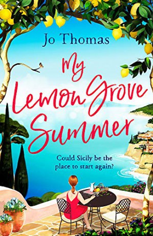 My Lemon Grove Summer: Escape to Sicily and reveal its secrets in this perfect summer read - Jo Thomas [KSIĄŻKA]