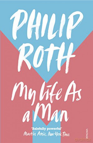 My Life as a Man: Philip Roth - Philip Roth [KSIĄŻKA]
