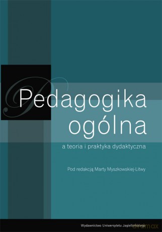 Pedagogika ogólna a teoria i praktyka dydaktyczna [KSIĄŻKA]