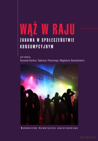 Wąż w raju. Zabawa w społeczeństwie konsumpcyjnym [KSIĄŻKA]