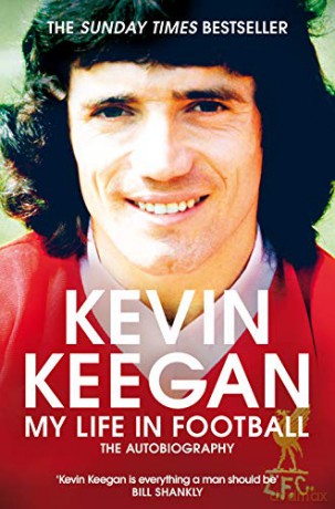 My Life in Football: The Autobiography - Kevin Keegan [KSIĄŻKA]