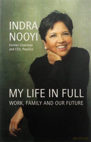 My Life in Full: Work, Family and Our Future - Indra Nooyi [KSIĄŻKA]