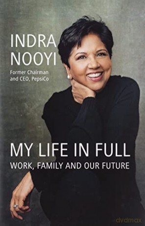 My Life in Full: Work, Family and Our Future - Indra Nooyi [KSIĄŻKA]