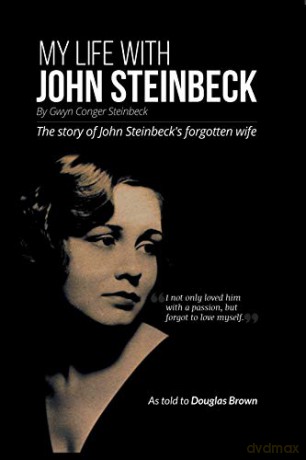 My Life With John Steinbeck: The story of John Steinbeck's forgotten wife - Bruce Lawson [KSIĄŻKA]
