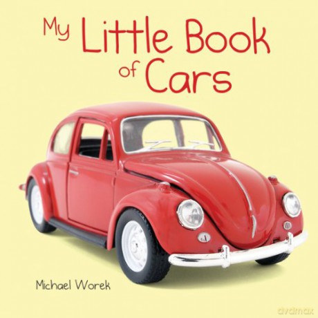 My Little Book of Cars - Michael Worek [KSIĄŻKA]