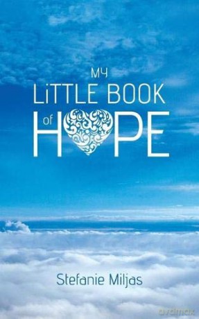 My Little Book of Hope - Stefanie Miljas [KSIĄŻKA]