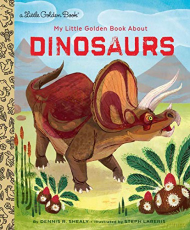 My Little Golden Book About Dinosaurs - Dennis Shealy [KSIĄŻKA]