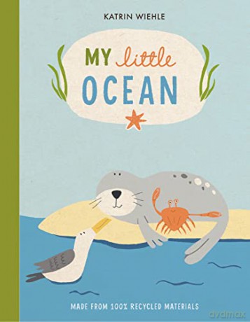 My Little Ocean (A Natural World Board Book) - Katrin Wiehle [KSIĄŻKA]