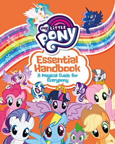 My Little Pony: Essential Handbook: A Magical Guide for Everypony: The official companion guide book - Farshore [KSIĄŻKA]