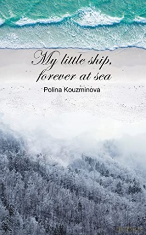 My Little Ship, Forever at Sea - Polina Kouzminova [KSIĄŻKA]