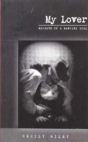 My Lover (Secrets of a Dancing Girl) - Cecily Riley [KSIĄŻKA]