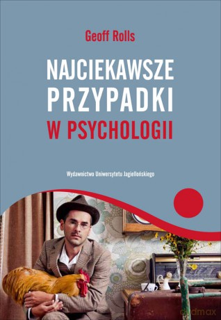 Najciekawsze przypadki w psychologii [KSIĄŻKA]