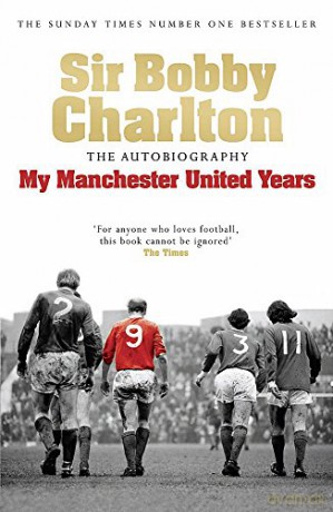 My Manchester United Years - Bobby Charlton [KSIĄŻKA]