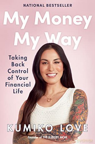 My Money My Way: Taking Back Control of Your Financial Life - Love [KSIĄŻKA]