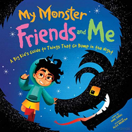 My Monster Friends and Me: A Big Kid's Guide to Things That Go Bump in the Night - Annie Sarac [KSIĄŻKA]