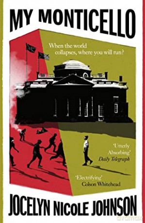 My Monticello: THE most powerful read of summer 2022 - Jocelyn Nicole Johnson [KSIĄŻKA]