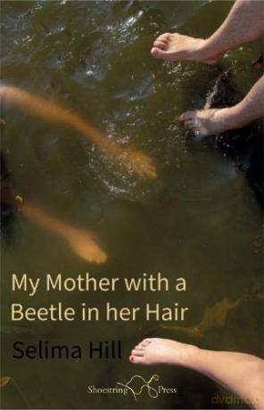 My Mother with a Beetle in her Hair - Selima Hill [KSIĄŻKA]
