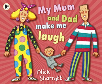 My Mum and Dad Make Me Laugh - Nick Sharratt [KSIĄŻKA]