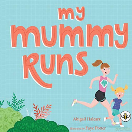 My Mummy Runs - Abigail Halcarz [KSIĄŻKA]