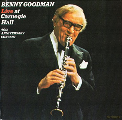 Benny Goodman: 40th Anniversary Concert [2CD]