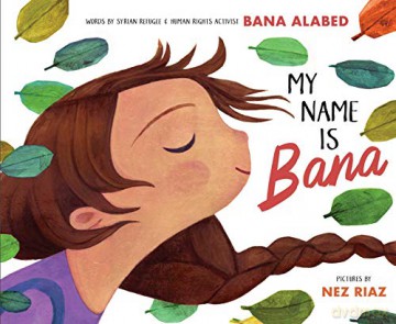 My Name Is Bana - Bana Alabed [KSIĄŻKA]