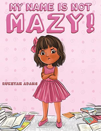 My Name Is Not Mazy! - Rukeyah Adams [KSIĄŻKA]
