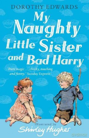 My Naughty Little Sister and Bad Harry - Dorothy Edwards [KSIĄŻKA]