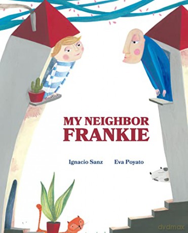 My Neighbor Frankie - Ignacio Sanz [KSIĄŻKA]